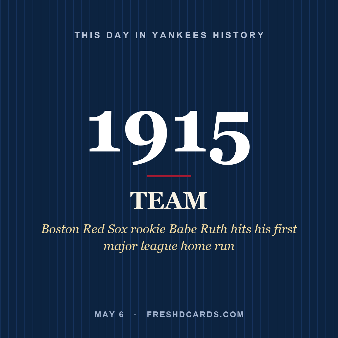 Yankees: Yankees, 1915, Boston Red Sox rookie Babe Ruth hits his first major league home run