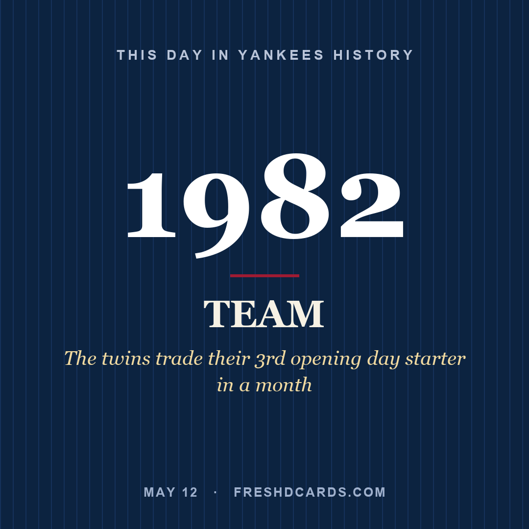 Yankees: Yankees, 1982, The twins trade their 3rd opening day starter in a month