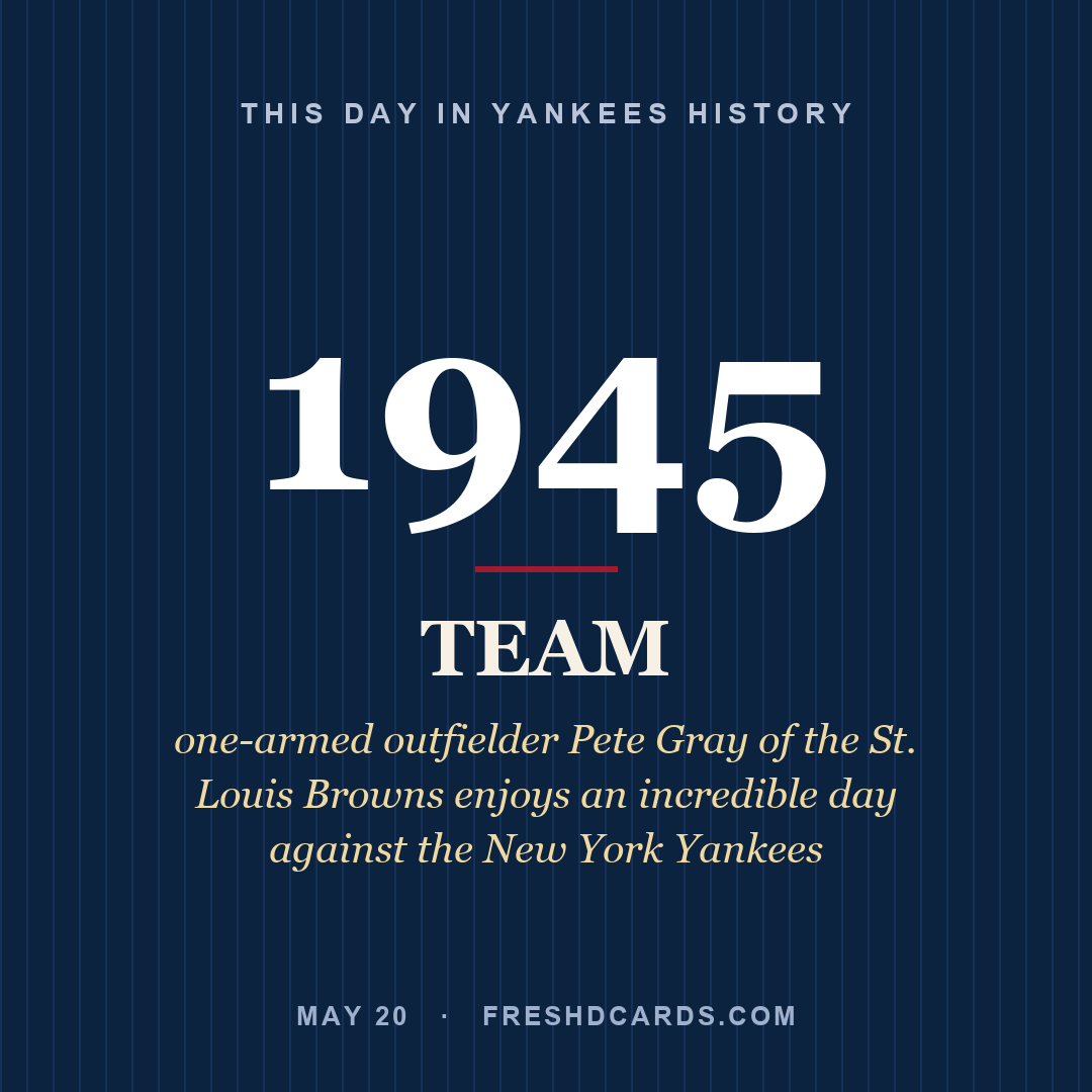 Yankees: Yankees, 1945, one-armed outfielder Pete Gray of the St. Louis Browns enjoys an incredible day against the New York Yankees