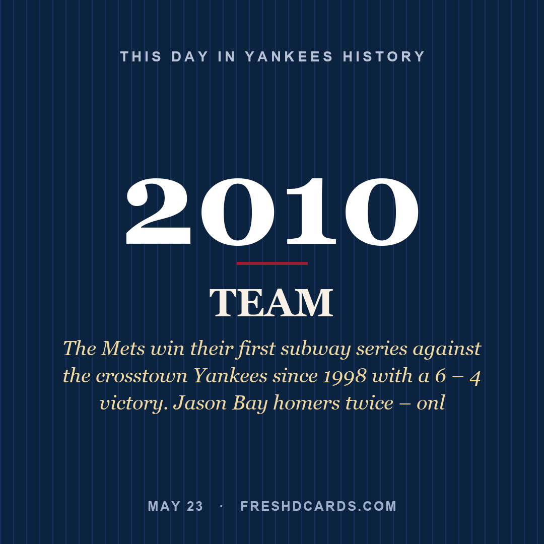 Yankees: Yankees, 2010, The Mets win their first subway series against the crosstown Yankees since 1998 with a 6 – 4 victory. Jason Bay homers twice – onl