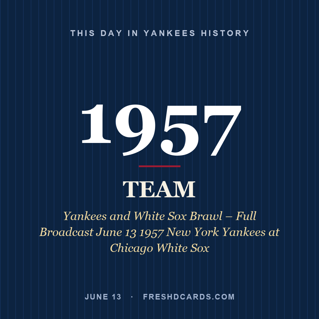 Yankees: Yankees, 1957, Yankees and White Sox Brawl – Full Broadcast June 13 1957 New York Yankees at Chicago White Sox