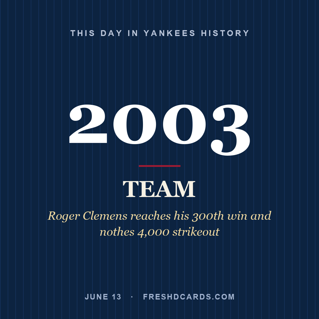 Yankees: Yankees, 2003, Roger Clemens reaches his 300th win and nothes 4,000 strikeout