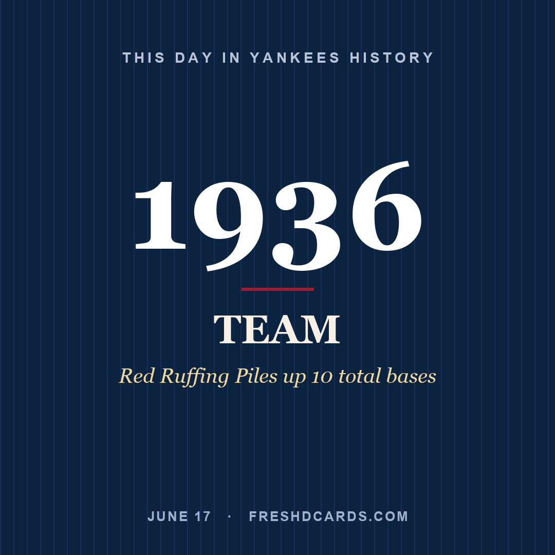 Yankees: Yankees, 1936, Red Ruffing Piles up 10 total bases
