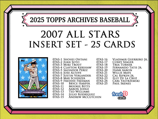 2025 Topps Archives Insert Complete Set 2007 All Stars Aaron Judge Ohtani Ripken Skenes