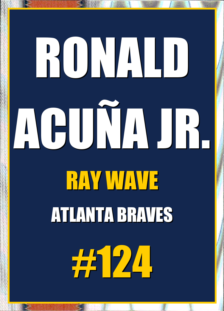 2026 Topps Chrome Ronald Acuña Jr. Ray Wave Refractor #124