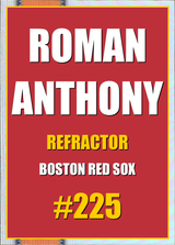 2026 Topps Chrome Roman Anthony Refractor #225