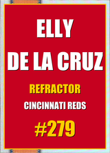2026 Topps Chrome Elly De La Cruz Refractor #279