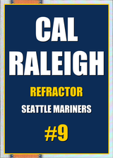 2026 Topps Chrome Cal Raleigh Refractor #9