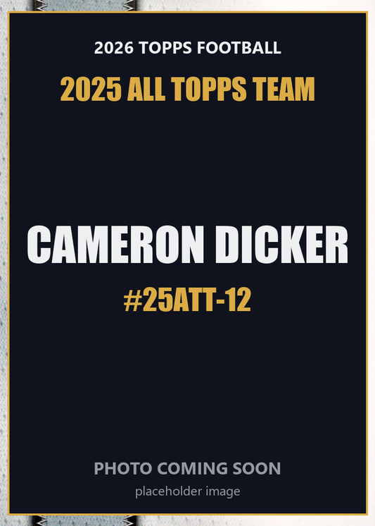 2026 Topps Football Cameron Dicker 2025 All Topps Team #25ATT-12