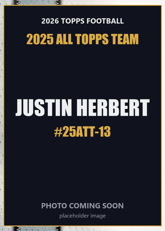 2026 Topps Football Justin Herbert 2025 All Topps Team #25ATT-13