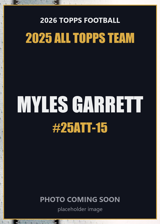 2026 Topps Football Myles Garrett 2025 All Topps Team #25ATT-15