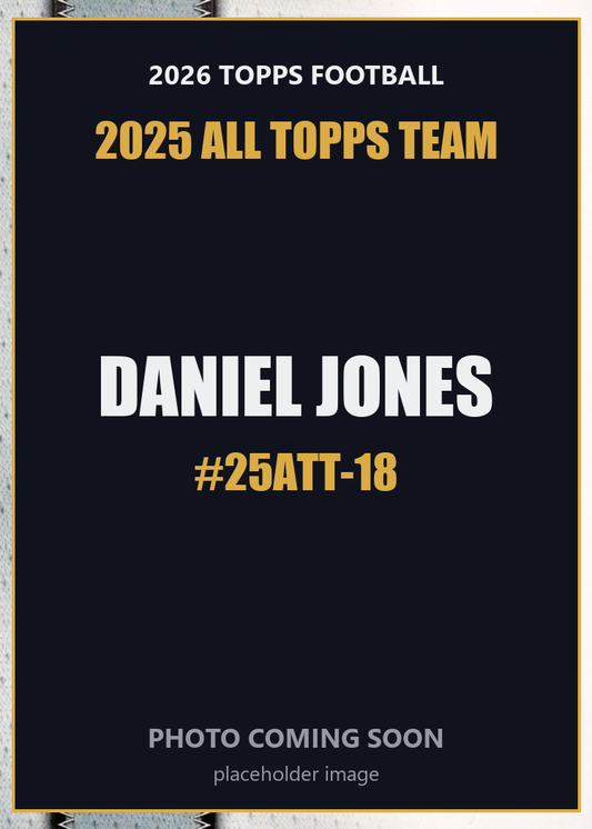 2026 Topps Football Daniel Jones 2025 All Topps Team #25ATT-18