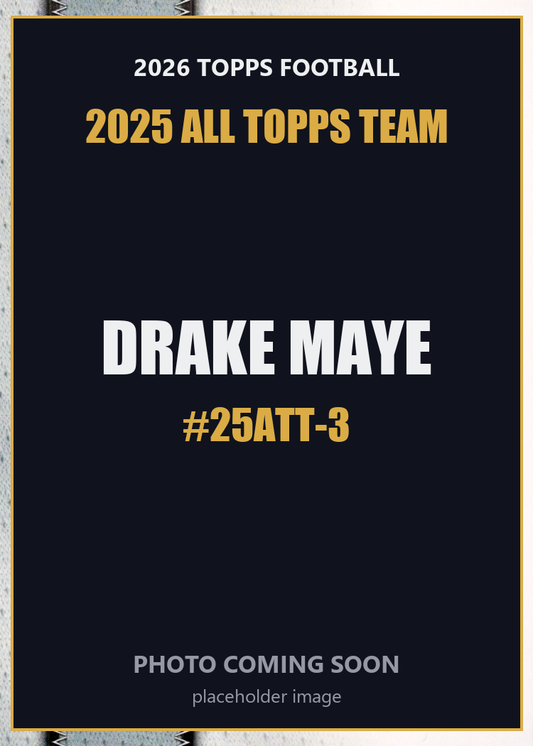 2026 Topps Football Drake Maye 2025 All Topps Team #25ATT-3