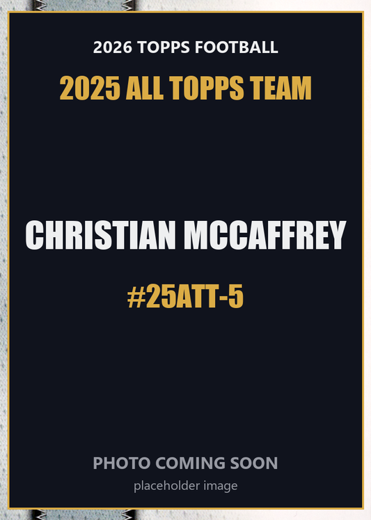 2026 Topps Football Christian McCaffrey 2025 All Topps Team #25ATT-5