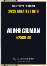2026 Topps Football Alohi Gilman 2025 Greatest Hits #25GH-AG
