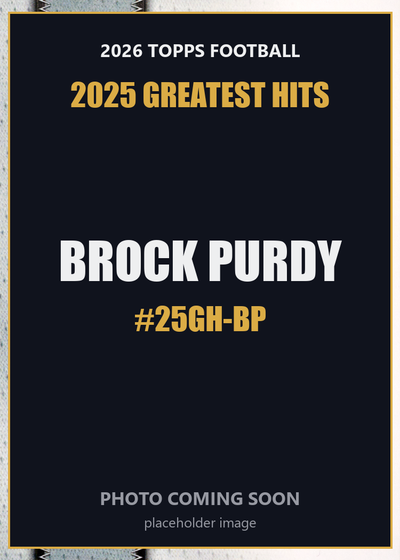 2026 Topps Football Brock Purdy 2025 Greatest Hits #25GH-BP