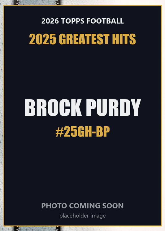 2026 Topps Football Brock Purdy 2025 Greatest Hits #25GH-BP