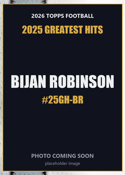 2026 Topps Football Bijan Robinson 2025 Greatest Hits #25GH-BR
