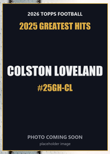 2026 Topps Football Colston Loveland 2025 Greatest Hits #25GH-CL