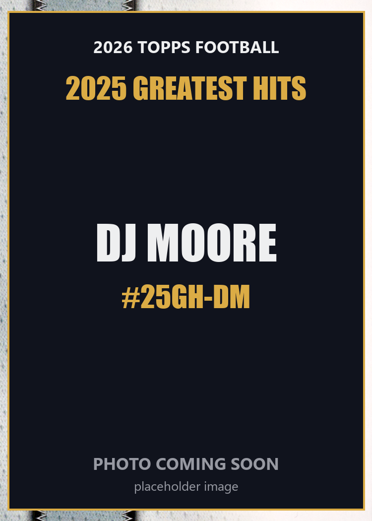 2026 Topps Football DJ Moore 2025 Greatest Hits #25GH-DM