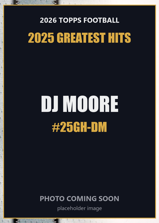 2026 Topps Football DJ Moore 2025 Greatest Hits #25GH-DM