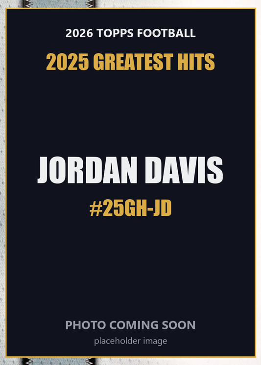 2026 Topps Football Jordan Davis 2025 Greatest Hits #25GH-JD