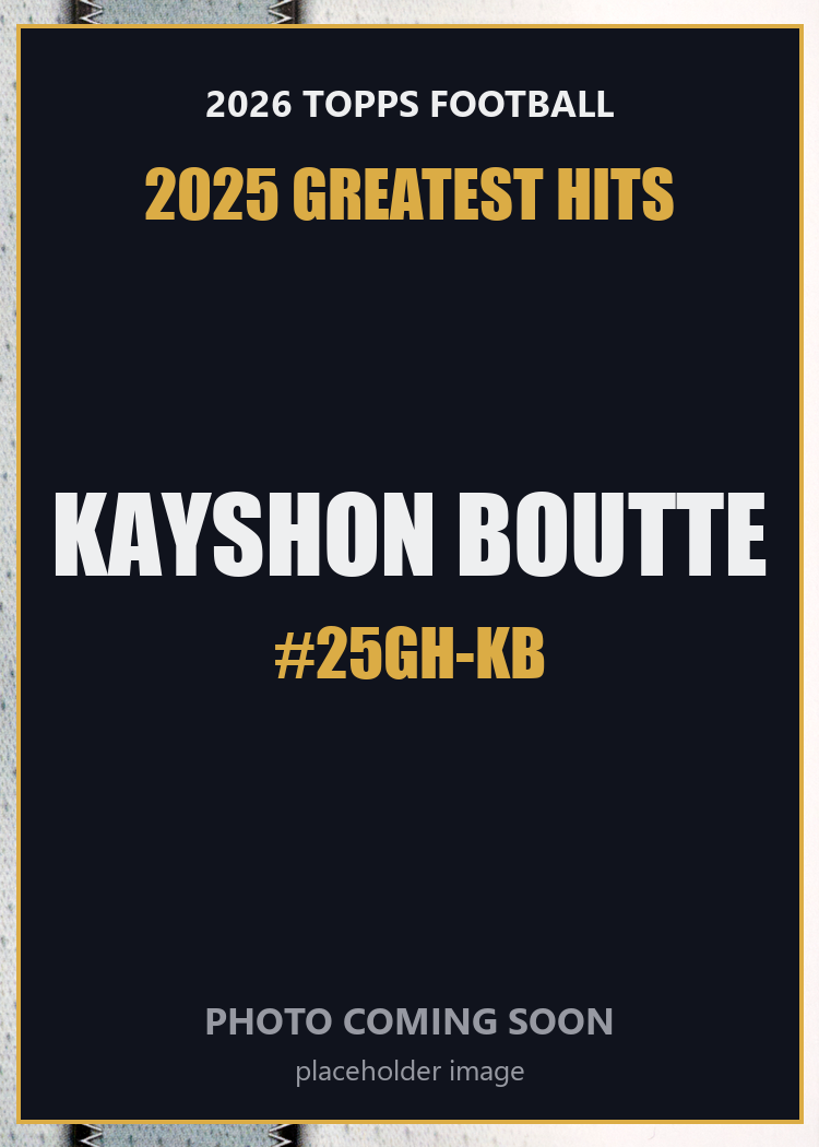 2026 Topps Football Kayshon Boutte 2025 Greatest Hits #25GH-KB