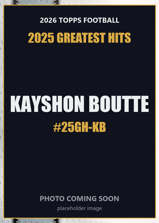 2026 Topps Football Kayshon Boutte 2025 Greatest Hits #25GH-KB