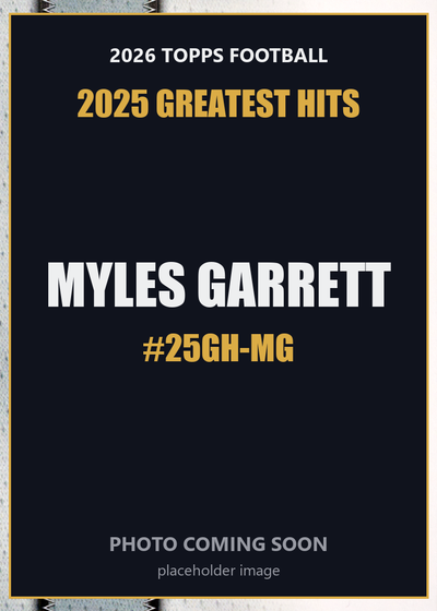2026 Topps Football Myles Garrett 2025 Greatest Hits #25GH-MG