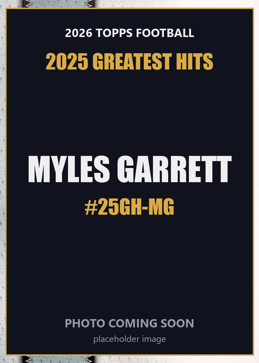 2026 Topps Football Myles Garrett 2025 Greatest Hits #25GH-MG