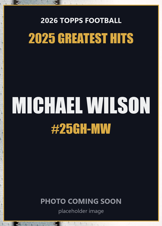 2026 Topps Football Michael Wilson 2025 Greatest Hits #25GH-MW