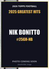 2026 Topps Football Nik Bonitto 2025 Greatest Hits #25GH-NB