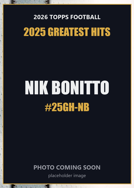 2026 Topps Football Nik Bonitto 2025 Greatest Hits #25GH-NB