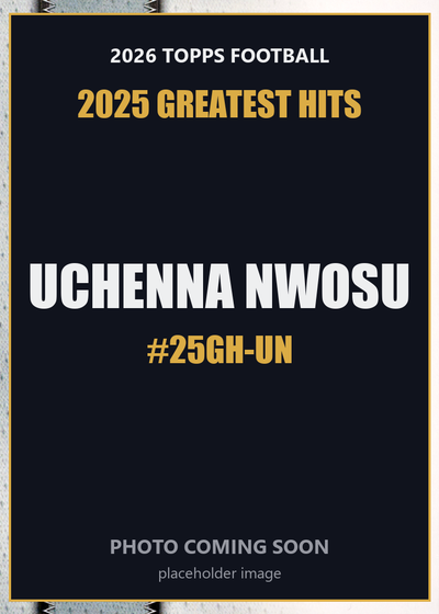 2026 Topps Football Uchenna Nwosu 2025 Greatest Hits #25GH-UN