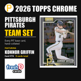 2026 Topps Chrome Baseball Team Set 9 Cards Pittsburgh Pirates Griffin Chandler