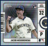 2026 Topps Chrome Big Ticket Players Jacob Misiorowski #BTP-2