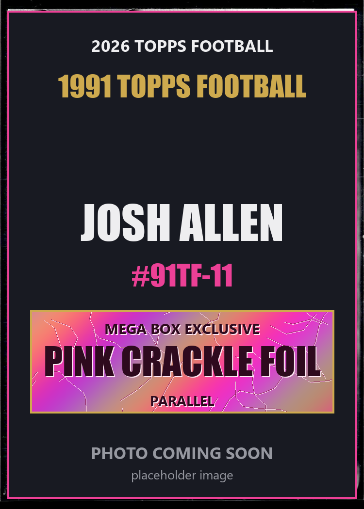 Josh Allen 91TF-11 2026 Topps Football 1991 Topps Football Pink Crackle Foil