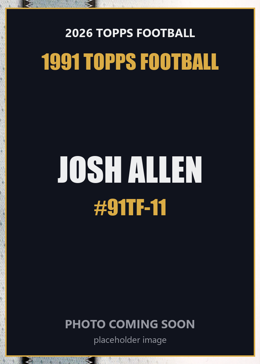 2026 Topps Football Josh Allen 1991 Topps Football #91TF-11