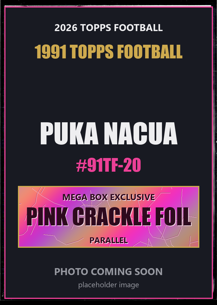 Puka Nacua 91TF-20 2026 Topps Football 1991 Topps Football Pink Crackle Foil
