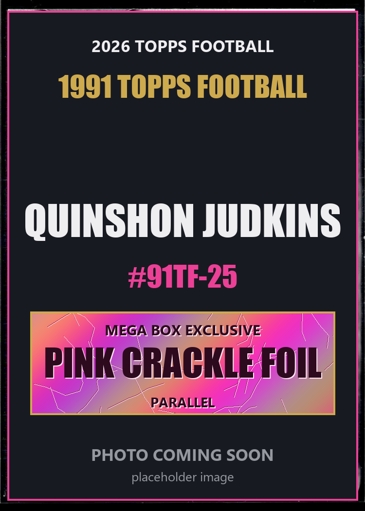 Quinshon Judkins 91TF-25 2026 Topps Football 1991 Topps Football Pink Crackle Foil