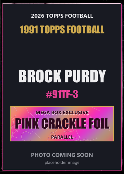 Brock Purdy 91TF-3 2026 Topps Football 1991 Topps Football Pink Crackle Foil