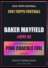 2026 Topps Football Baker Mayfield 1991 Topps Football #91TF-32 Pink Crackle Foil