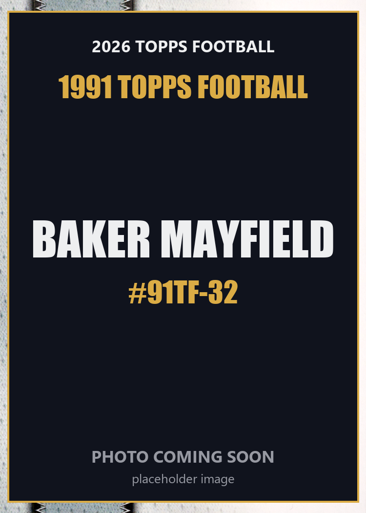2026 Topps Football Baker Mayfield 1991 Topps Football #91TF-32
