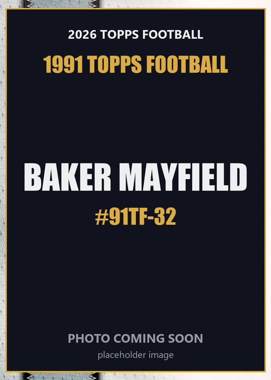 2026 Topps Football Baker Mayfield 1991 Topps Football #91TF-32