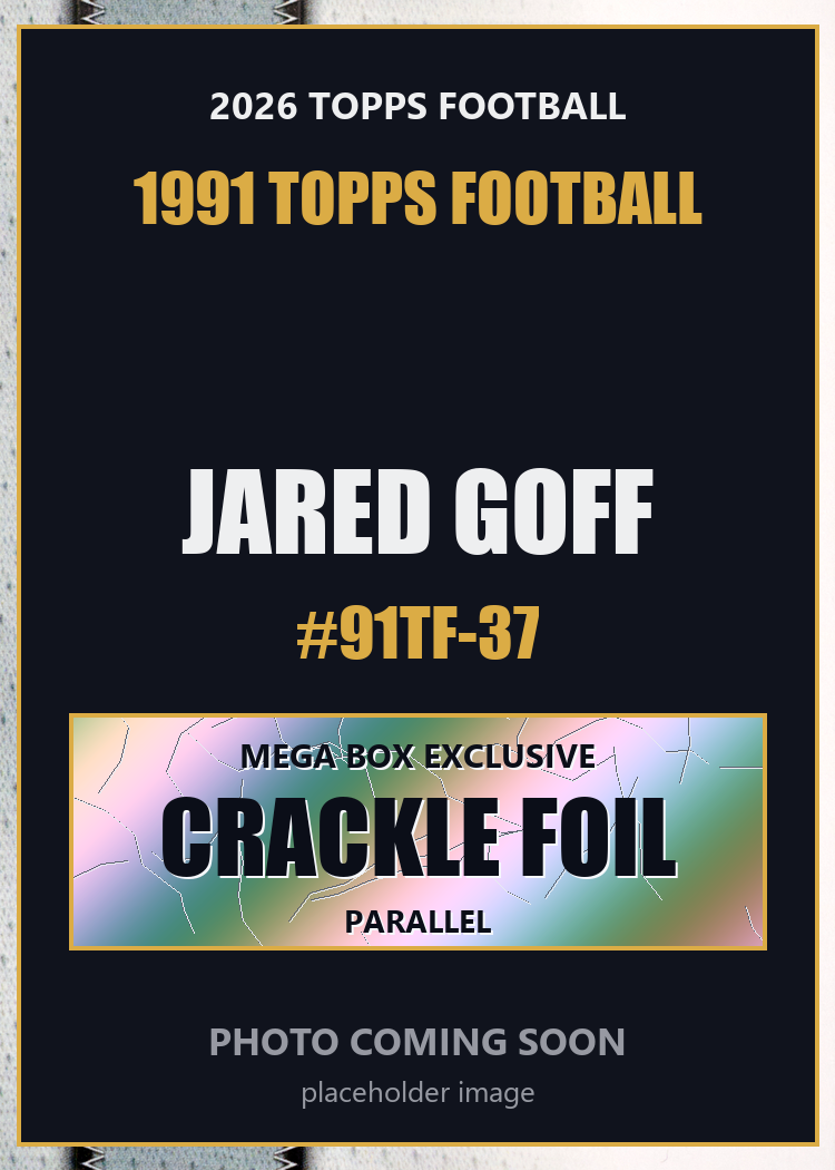 2026 Topps Football Jared Goff 1991 Topps Football #91TF-37 Mega Box Crackle Foil