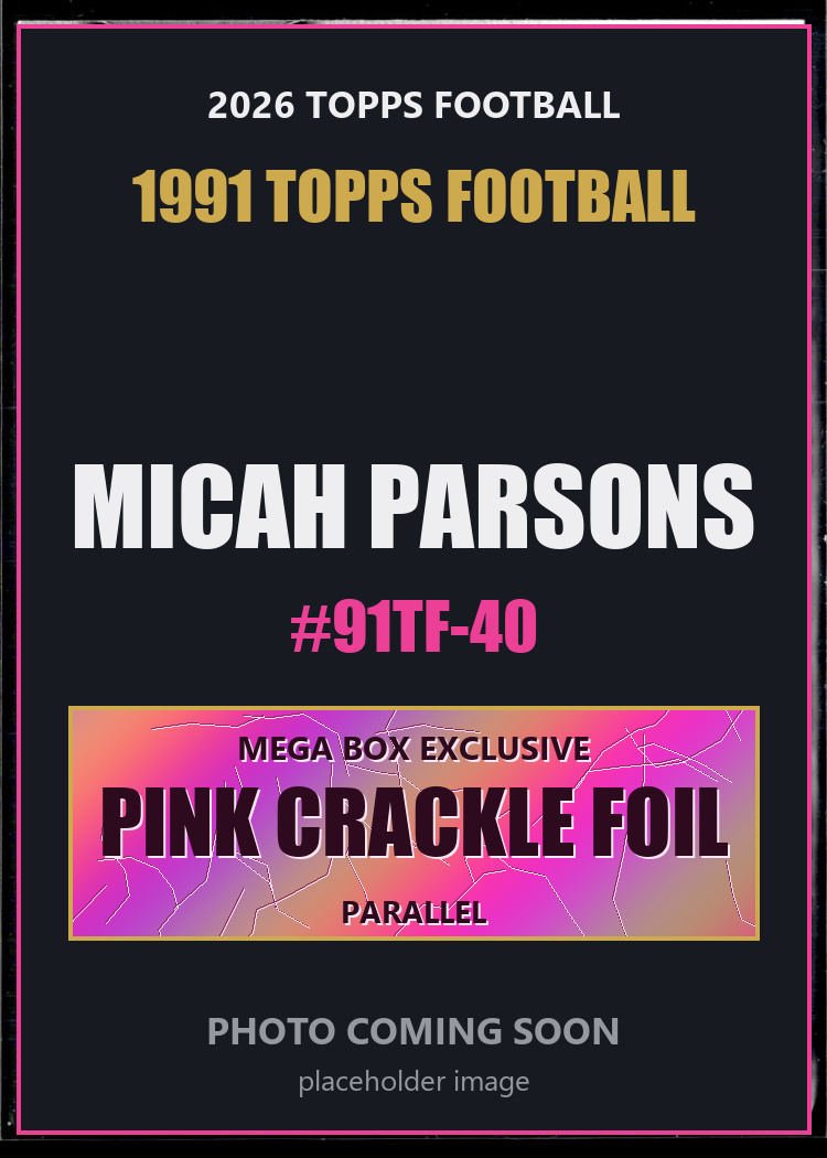 Micah Parsons 91TF-40 2026 Topps Football 1991 Topps Football Pink Crackle Foil