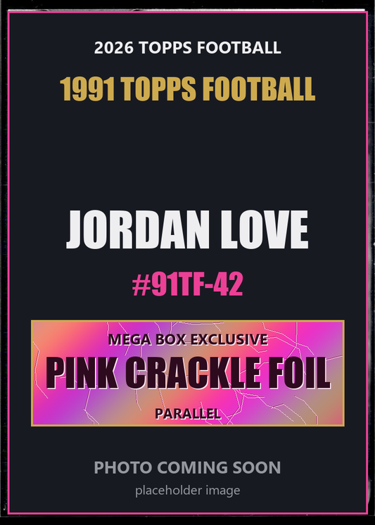 Jordan Love 91TF-42 2026 Topps Football 1991 Topps Football Pink Crackle Foil