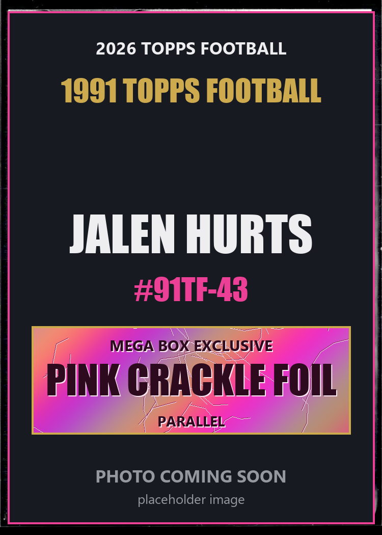 Jalen Hurts 91TF-43 2026 Topps Football 1991 Topps Football Pink Crackle Foil