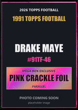 2026 Topps Football Drake Maye 1991 Topps Football #91TF-46 Pink Crackle Foil