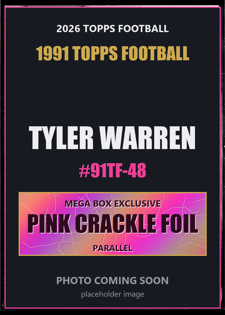 Tyler Warren 91TF-48 2026 Topps Football 1991 Topps Football Pink Crackle Foil